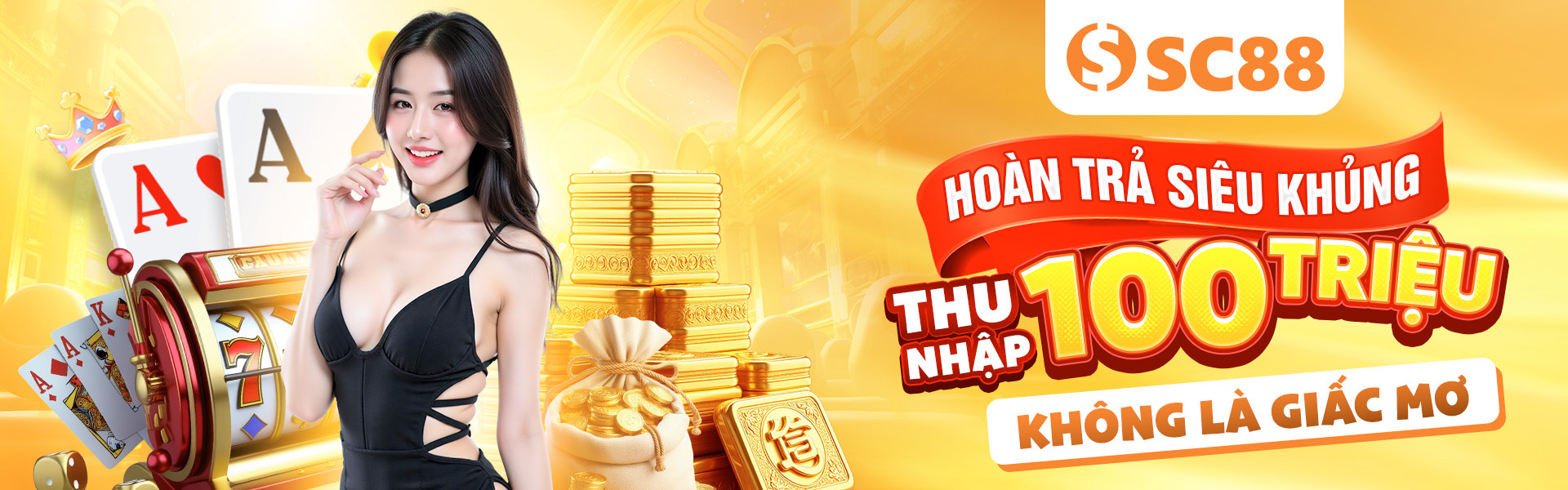 Banner SC88 - Hoàn trả siêu khủng, thu nhập 100 triệu, không là giấc mơ